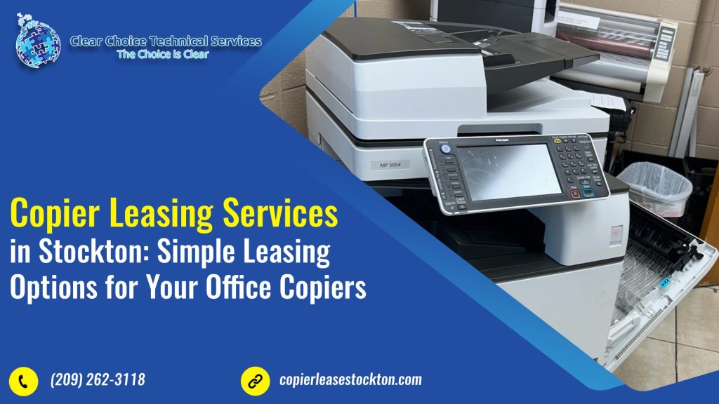 Copier Leasing Services in Stockton Simple Leasing Options for Your Office Copiers